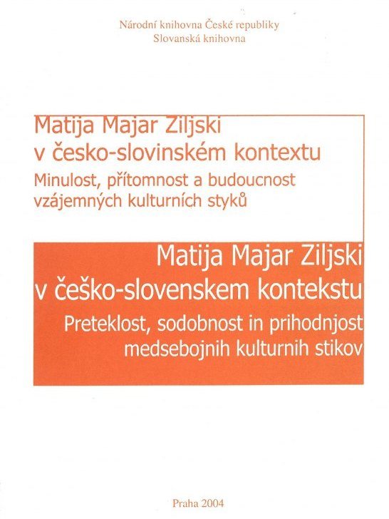 Cover: Matija Majar Ziljski v česko-slovinském kontextu / Matija Majar Ziljski v češko-slovenskem kontekstu}