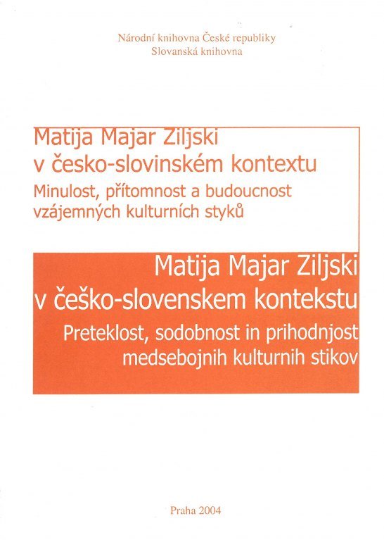 Cover: Matija Majar Ziljski v česko-slovinském kontextu / Matija Majar Ziljski v češko-slovenskem kontekstu